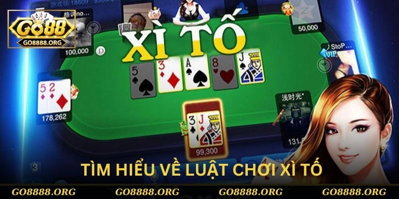 Tìm hiểu về luật chơi xì tố