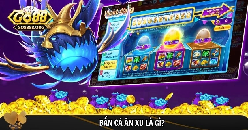 Bắn cá ăn xu ngày càng được yêu thích